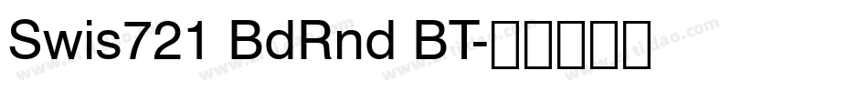 Swis721 BdRnd BT字体转换